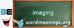 WordMeaning blackboard for imaging